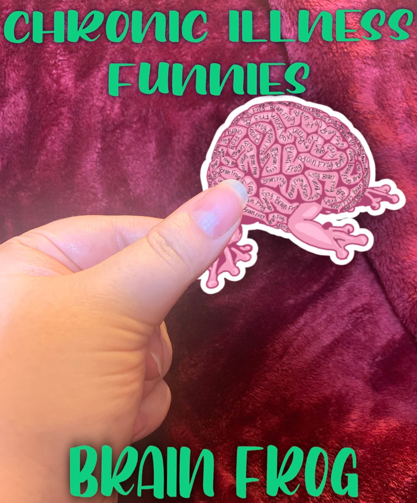 Brain Frog (Brain Fog) Chronic Illness Funnies, spoonie stickers